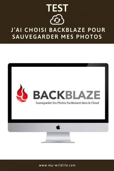 J’ai choisi Backblaze pour sauvegarder mes photos